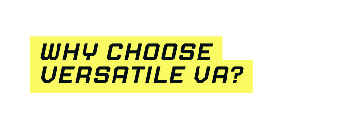 why choose versatile VA